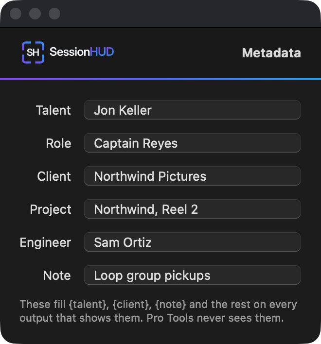 The Metadata window with six fields filled in: Talent Jon Keller, Role Captain Reyes, Client Northwind Pictures, Project Northwind, Reel 2, Engineer Sam Ortiz, Note Loop group pickups.